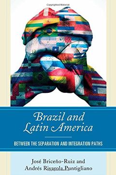 portada Brazil and Latin America: Between the Separation and Integration Paths