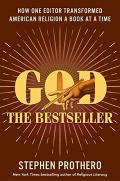 portada God the Bestseller: How one Editor Transformed American Religion a Book at a Time (en Inglés)