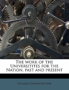 portada the work of the universitites for the nation, past and present (en Inglés)