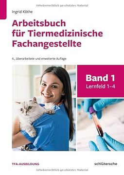 portada Arbeitsbuch für Tiermedizinische Fachangestellte bd. 1: Band 1: Lernfeld 1-4 (in German)