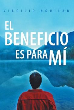 portada El Beneficio Es Para Mi (Spanish Edition)