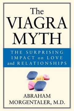 portada the viagra myth: the surprising impact on love and relationships (en Inglés)