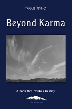 portada Beyond Karma: A Book That Clarifies Destiny (en Inglés)