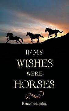 portada If My Wishes Were Horses
