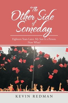 portada The Other Side of Someday: Eighteen Years Later, My Son Is a Person. Now What?