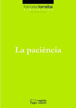 portada La paciència (Biblioteca Francesc Torralba) (in Catalá)