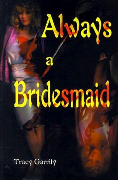 portada always a bridesmaid (en Inglés)