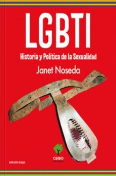 Libro LGBTI Historia Y Politica De La Sexualidad, Noseda, Janet ...
