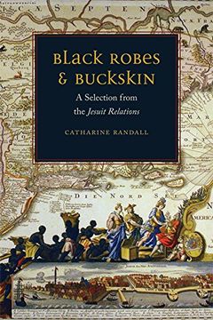portada Black Robes and Buckskin: A Selection From the Jesuit Relations (en Inglés)