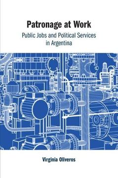 portada Patronage at Work: Public Jobs and Political Services in Argentina (en Inglés)