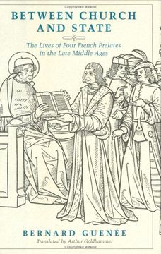 portada Between Church and State: Lives of Four French Prelates in the Late Middle Ages (in English)