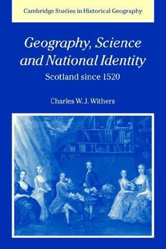 portada Geography, Science and National Identity: Scotland Since 1520 (Cambridge Studies in Historical Geography) 