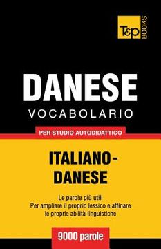 portada Vocabolario Italiano-Danese per studio autodidattico - 9000 parole (in Italian)