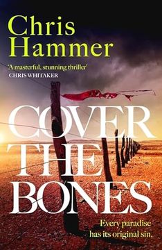portada Cover the Bones: The Masterful new Outback Thriller From the Award-Winning Author of Scrublands