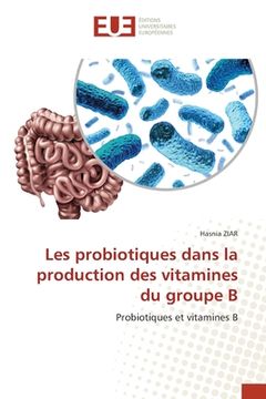 portada Les probiotiques dans la production des vitamines du groupe B (en Francés)