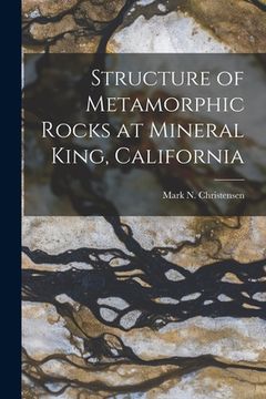 portada Structure of Metamorphic Rocks at Mineral King, California (en Inglés)