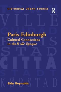 portada Paris-Edinburgh: Cultural Connections in the Belle Epoque (en Inglés)