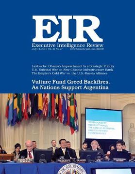 portada Executive Intelligence Review; Volume 41, Issue 27: Published July 11, 2014 (en Inglés)