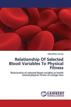 portada Relationship Of Selected Blood Variables To Physical Fitness (en Inglés)