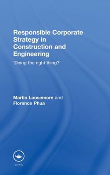 portada Responsible Corporate Strategy in Construction and Engineering: Doing the Right Thing? 
