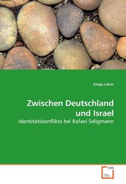 portada Zwischen Deutschland und Israel: Identitätskonflikte bei Rafael Seligmann (in German)