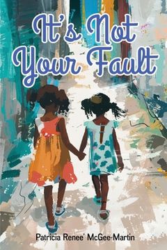 portada It's Not Your Fault (in English)