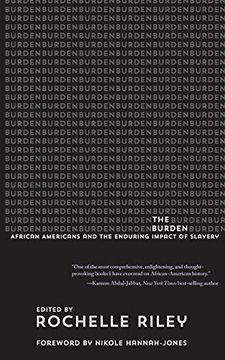 portada The Burden: African Americans and the Enduring Impact of Slavery (en Inglés)