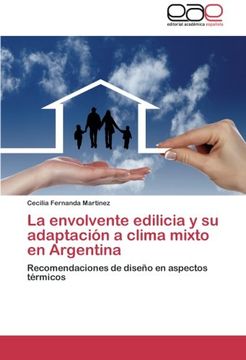 portada La Envolvente Edilicia y su Adaptacion a Clima Mixto en Argentina (in Spanish)