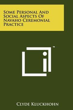 portada some personal and social aspects of navaho ceremonial practice (en Inglés)