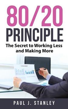 portada 80/20 Principle: The Secret to Working Less and Making More (en Inglés)