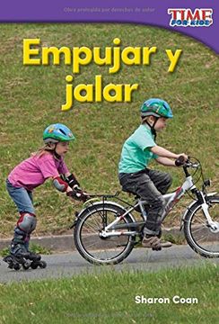 portada Empujar y Jalar (Pushes and Pulls) (Spanish Version) (Foundations) (Time for Kids Nonfiction Readers)
