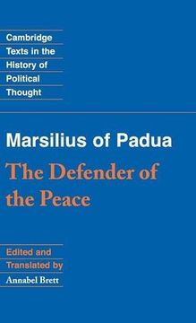 portada Marsilius of Padua: The Defender of the Peace Hardback (Cambridge Texts in the History of Political Thought) (en Inglés)