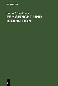 portada Femgericht und Inquisition (en Alemán)