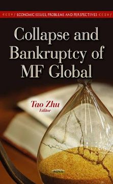 portada COLLAPSE BANKRUPTCY OF MF GL (Economic Issues, Problems and Perspectives: Business Economics in a Rapidly-changing World)