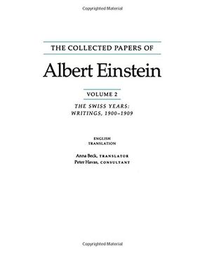 portada The Collected Papers of Albert Einstein: The Swiss Years, Writings, 1900-1909: Swiss Years, Writings, 1900-1909 v. 2 (in English)