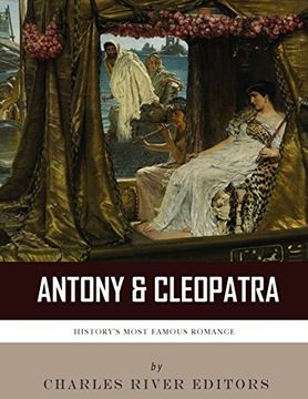 portada Antony & Cleopatra: History's Most Famous Romance (in English)