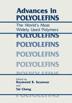 portada Advances in Polyolefins: The World's Most Widely Used Polymers (en Inglés)