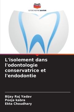 portada L'isolement dans l'odontologie conservatrice et l'endodontie (in French)