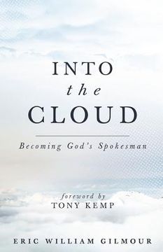 portada Into the Cloud: Becoming God's Spokesman