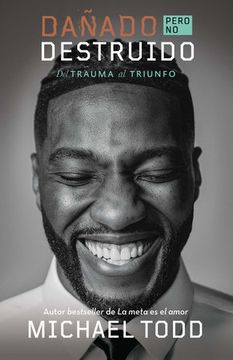 portada Dañado, Pero No Destruido. del Trauma Al Triunfo / Damaged But Not Destroyed. Fr Om Trauma to Triumph (in Spanish)