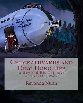 portada Chuckaluvakus and Ding Dong Fife: A Boy and His Dog take an Eventful Walk (in English)