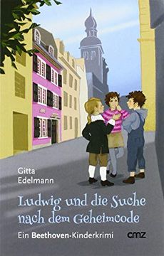 portada Ludwig und die Suche Nach dem Geheimcode: Ein Beethoven-Kinderkrimi (en Alemán)