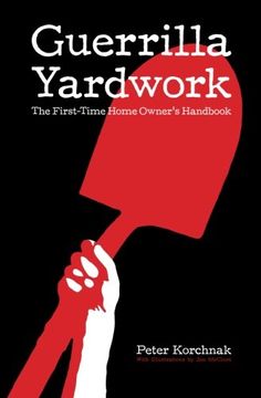portada Guerrilla Yardwork: The First-Time Home Owner's Handbook