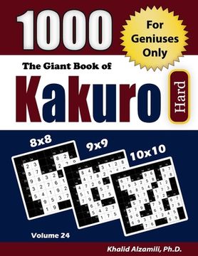 portada The Giant Book of Kakuro: 1000 Hard Cross Sums Puzzles (8x8 - 9x9 - 10x10) 