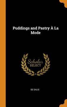 portada Puddings and Pastry à la Mode 