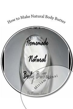portada How to Make Natural Body Butter (en Inglés)