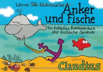 portada Anker und Fische: Ein fröhliches Ratebilderbuch über kirchliche Symbole, Bräuche und Feiertage (en Alemán)