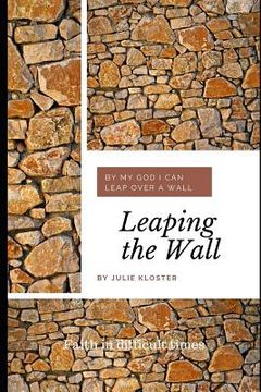 portada Leaping the Wall: Faith in Difficult Times (en Inglés)