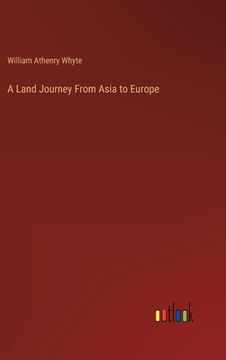 portada A Land Journey From Asia to Europe (in English)