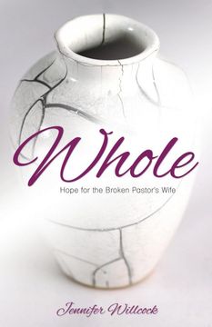 portada Whole: Hope for the Broken Pastor's Wife (en Inglés)